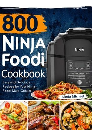 Libro 800 Ninja Foodi Cookbook : Easy And Delicious Recip...