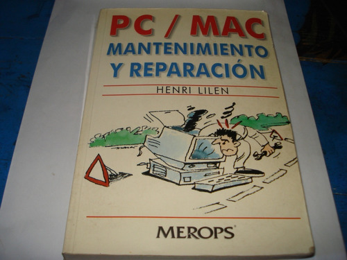 Libro Henri Lilen- Pc/mac Mantenimineto Y Reparacion