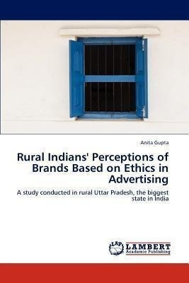 Rural Indians' Perceptions Of Brands Based On Ethics In A...