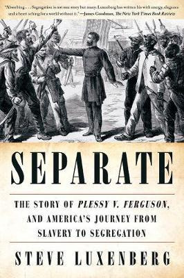 Libro Separate : The Story Of Plessy V. Ferguson, And Ame...