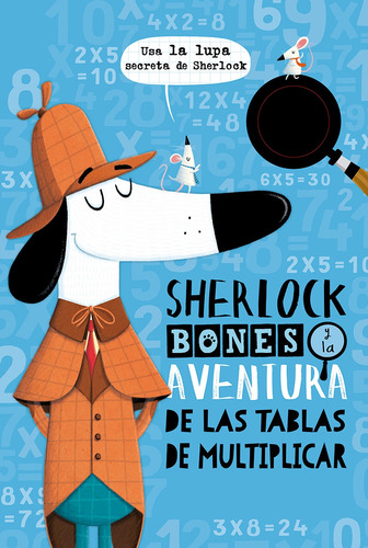 Sherlock Bones y la aventura de las tablas de multiplicar, de Marx, Jonny. Editorial PICARONA-OBELISCO, tapa blanda en español, 2020