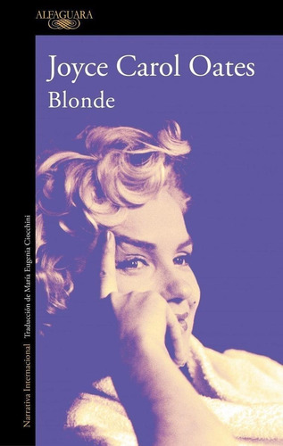 Libro: Blonde. Oates, Joyce Carol. Alfaguara