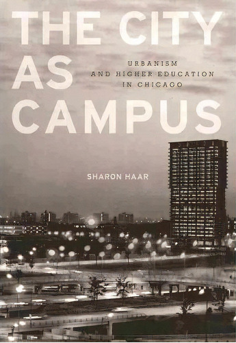 The City As Campus, De Sharon Haar. Editorial University Minnesota Press, Tapa Blanda En Inglés