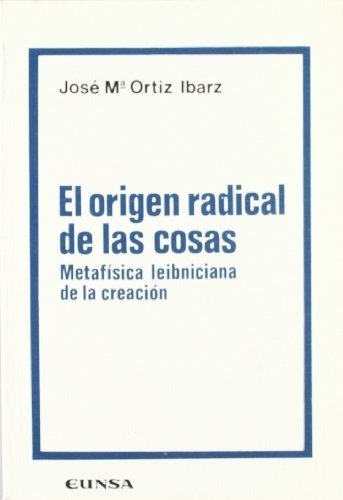 El Origen Radical De Las Cosas