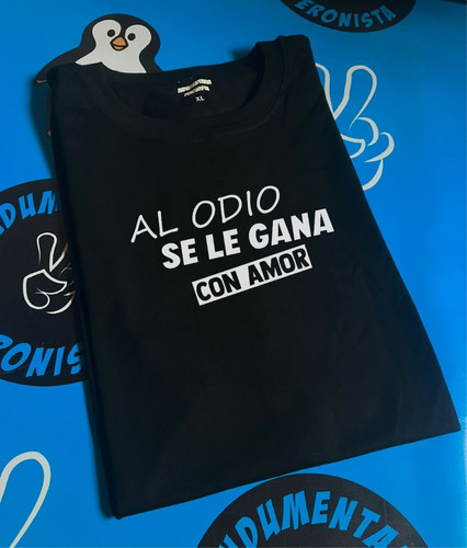 Remera Al Odio Se Le Gana Con Amor 2