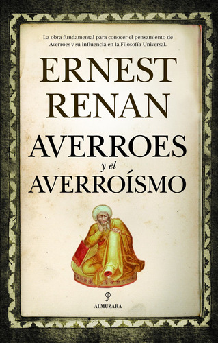 Averroes Y El Averroísmo, De Renan, Ernest. Serie Al Ándalus Editorial Almuzara, Tapa Blanda En Español, 2022