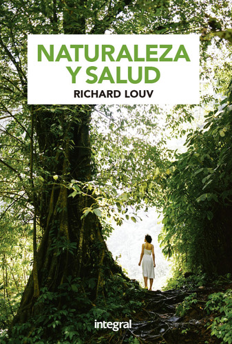 Naturaleza Y Salud - Louv Richard (libro) - Nuevo