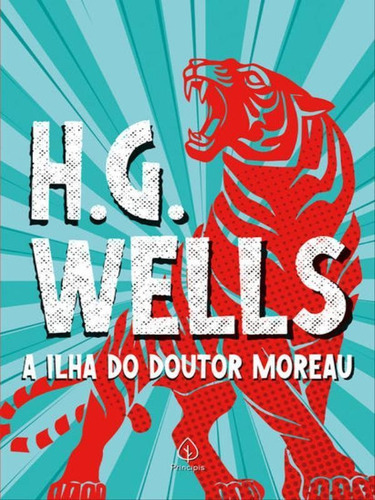 A Ilha Do Doutor Moreau, De Wells, H. G.. Editora Principis, Capa Mole Em Português