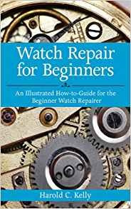 Watch Repair For Beginners An Illustrated Howto Guide For Th