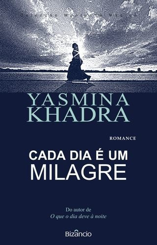 Libro Cada Dia E Um Milagre - Khadra, Yasmina
