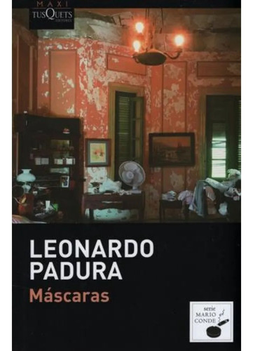 Mascaras - Padura Leonardo (libro) - Nuevo