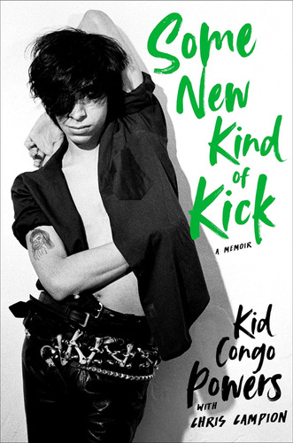 Libro:  Some New Kind Of Kick: A Memoir