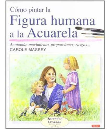 Libro Como Pintar La Figura Humana A La Acuarela - Como Pin