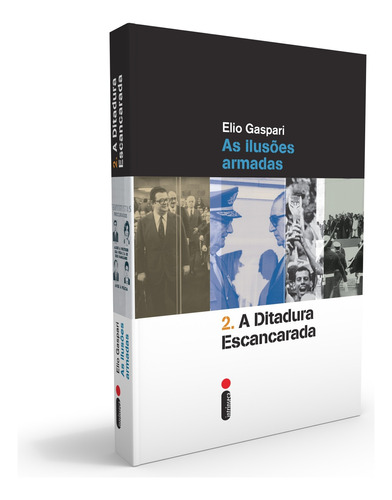 A Ditadura Escancarada: As Ilusões Armadas, de Gaspari, Elio. Série Coleção Ditadura (2), vol. 2. Editora Intrínseca Ltda., capa mole em português, 2014