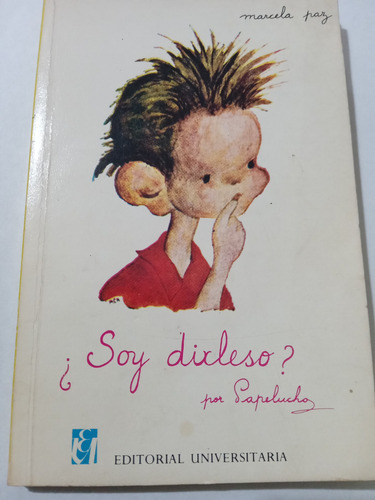 Papelucho Soy Dixleso? Marcela Paz (Usado)