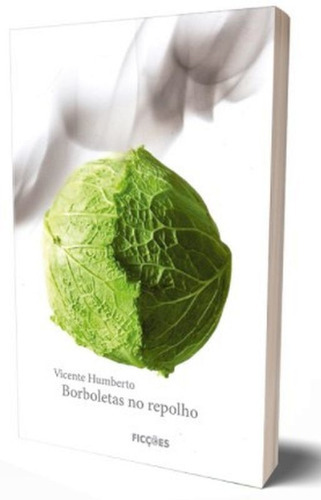 Borboletas No Repolho, De Humberto, Vicente. Editora Ficçoes, Capa Mole Em Português