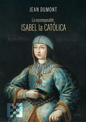 Libro Incomparable Isabel La Catolica, La - Dumont, Jean