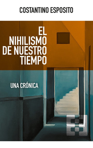 Libro El Nihilismo De Nuestro Tiempo