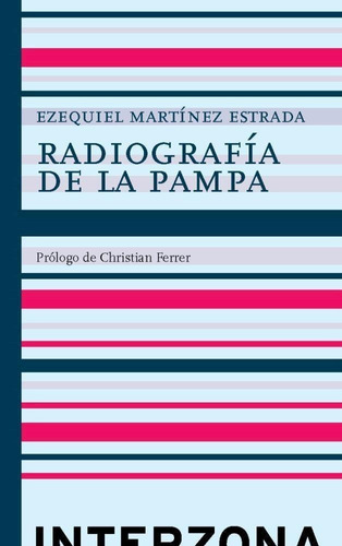 Radiografia De La Pampa (td) - Martinez Estrada, Ezequiel