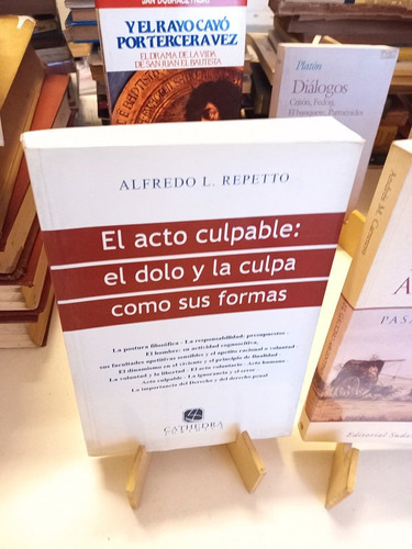 El Acto Culpable El Dolo Y La Culpa Repetto (usado)