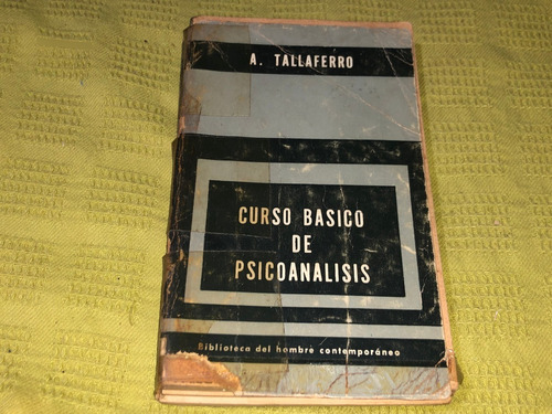 Curso Básico De Psicoanálisis -  A. Tallaferro - Paidós