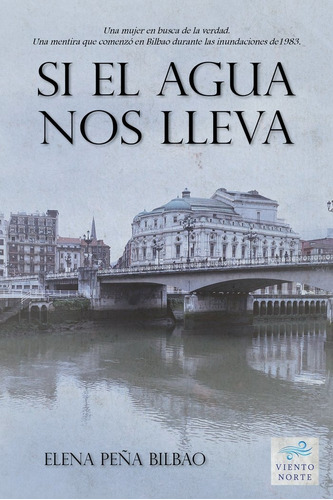 Libro Si El Agua Nos Lleva - Peã¿a Bilbao,elena