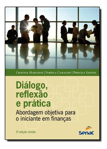 Dialogo, Reflexão E Prática, De Fabiola / Marchese Camacho. Editora Senac Em Português