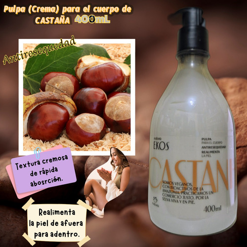 Pulpa Para Cuerpo Antiresequedad Castaña Natura Ekos 400ml