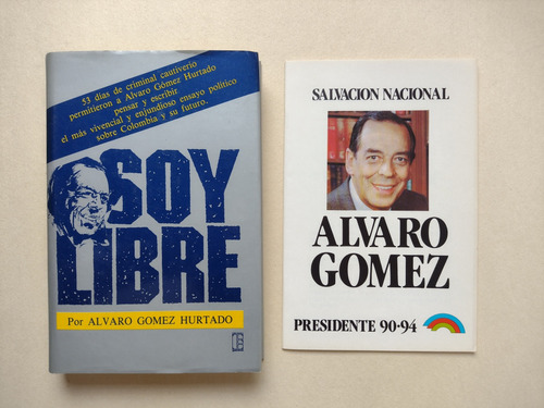 Álvaro Gómez Hurtado / Soy Libre (firmado)