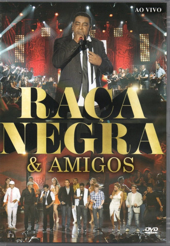 Dvd Raça Negra & Amigos Ao Vivo