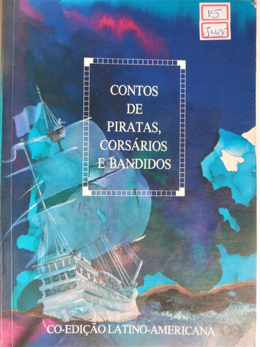 Livro: Contos De Piratas Corsários E Bandidos