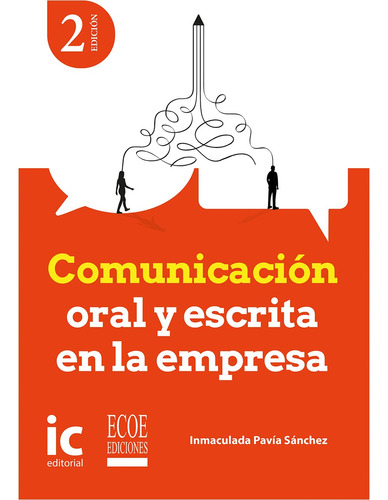 Comunicación Oral Y Escrita En La Empresa - 2da Edición