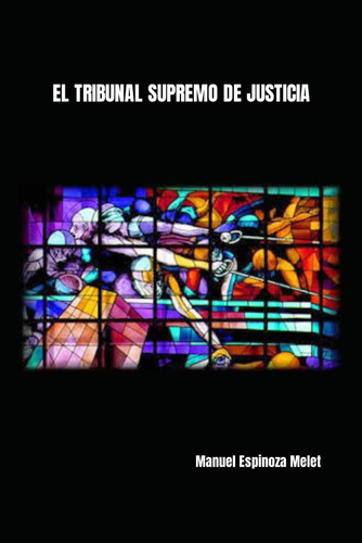 Libro:  El Tribunal Supremo De Justicia (spanish Edition)