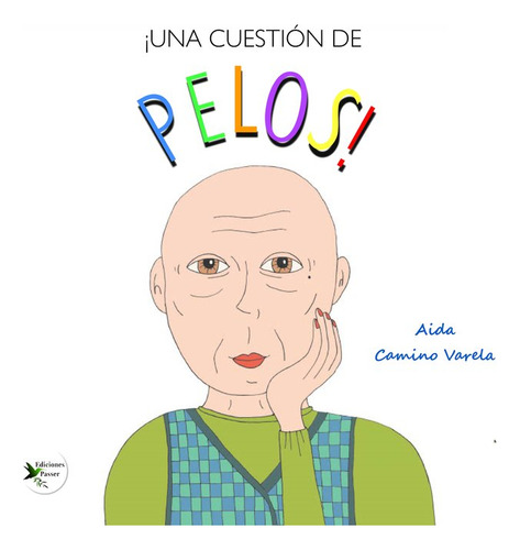 Libro Â¡una Cuestion De Pelos! - Camino Varela,aida