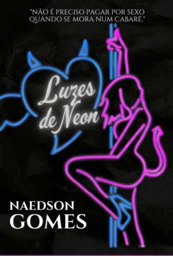 Luzes De Neon, De Naedson Gomes. Série Não Aplicável, Vol. 1. Editora Clube De Autores, Capa Mole, Edição 1 Em Português, 2022