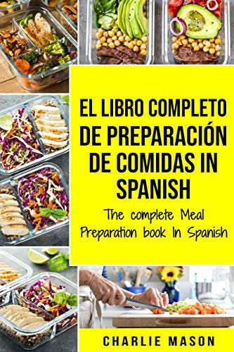 El Libro Completo De Preparacion De Comidas In Spanish/ The