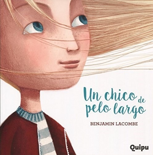 Libro Un Chico De Pelo Largo De Benjamin Lacombe