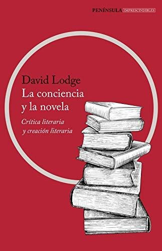 La Conciencia Y La Novela: Crítica Y Creación Literaria (imp