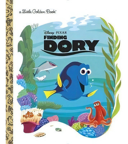 Finding Dory (disney/pixar Finding Dory), De Random House Disney. A Little Golden Book, Vol. 1. Editorial Random House Usa Inc, Tapa Dura En Inglés