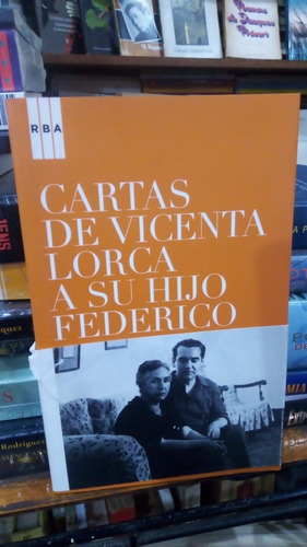Cartas De Vicenta Lorca A Su Hijo Federico