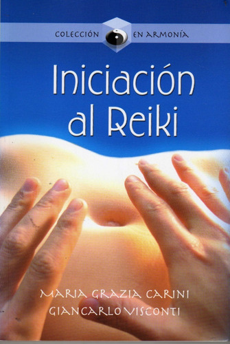 Iniciación Al Reiki. María Grazia Carini