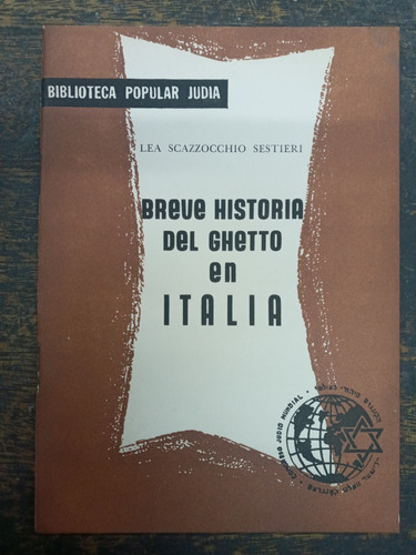 Breve Historia Del Ghetto En Italia * Lea S. Sestieri * Cjl