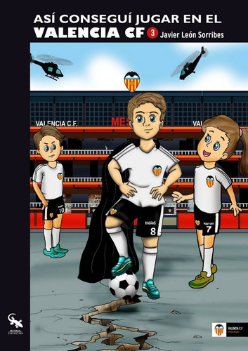 Libro Asã­ Conseguã­ Jugar En El Valencia Cf 3 - Leã³n So...