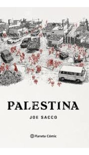 Palestina (nueva Edicion) - Joe Sacco