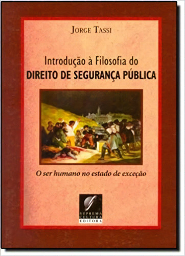 Introducao A Filosofia Do Direito De Seguranca Publica, De Tassi. Editora Suprema Cultura Editora Ltda., Capa Mole, Edição 1 Em Português, 2020