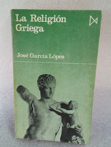 Libro Usado: La Religión Griega, José García López