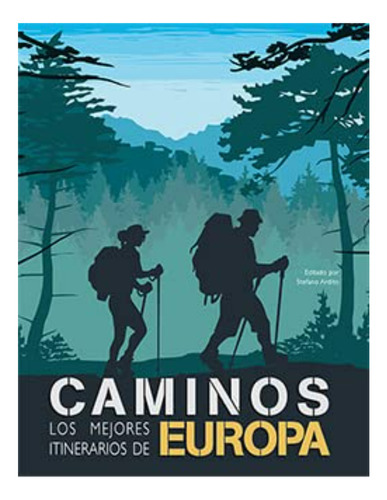 Caminos, Los Mejores Itinerarios De Europa, De Ardito; Stefano. Editorial Ediciones Lu, Tapa Dura, Edición 1 En Español, 2022