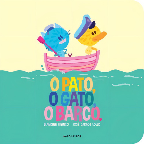 O Pato, O Gato, O Barco, De Franco, Blandina. Editora Gato Leitor, Capa Mole Em Português