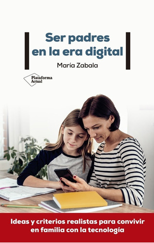 Ser Padres En La Era Digital