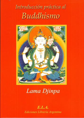 Introduccion Practica Al Buddhismo - Lama Djinpa - Ela - #p